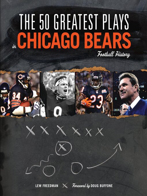 Title details for The 50 Greatest Plays in Chicago Bears Football History by Lew Freedman - Wait list